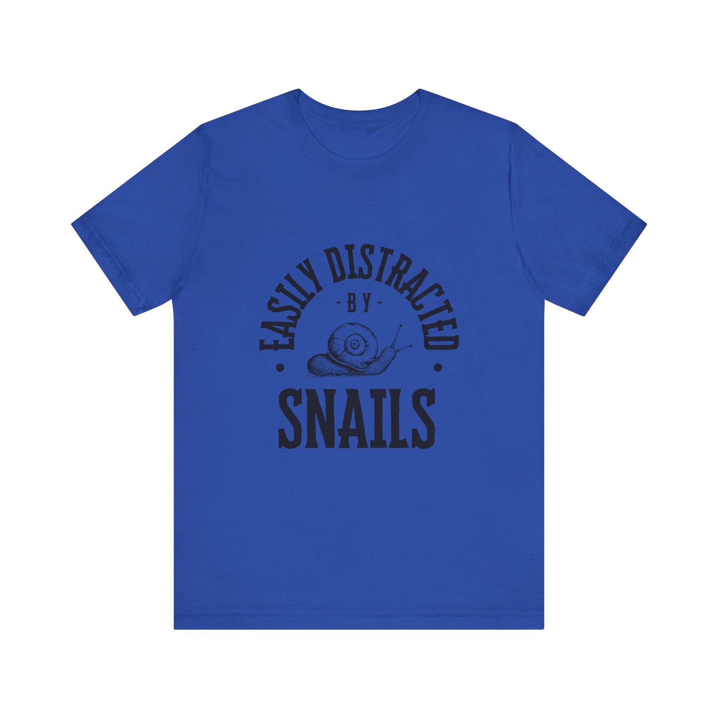 Funny Snail Unisex Tee - Easily Distracted by Snails Shirt
