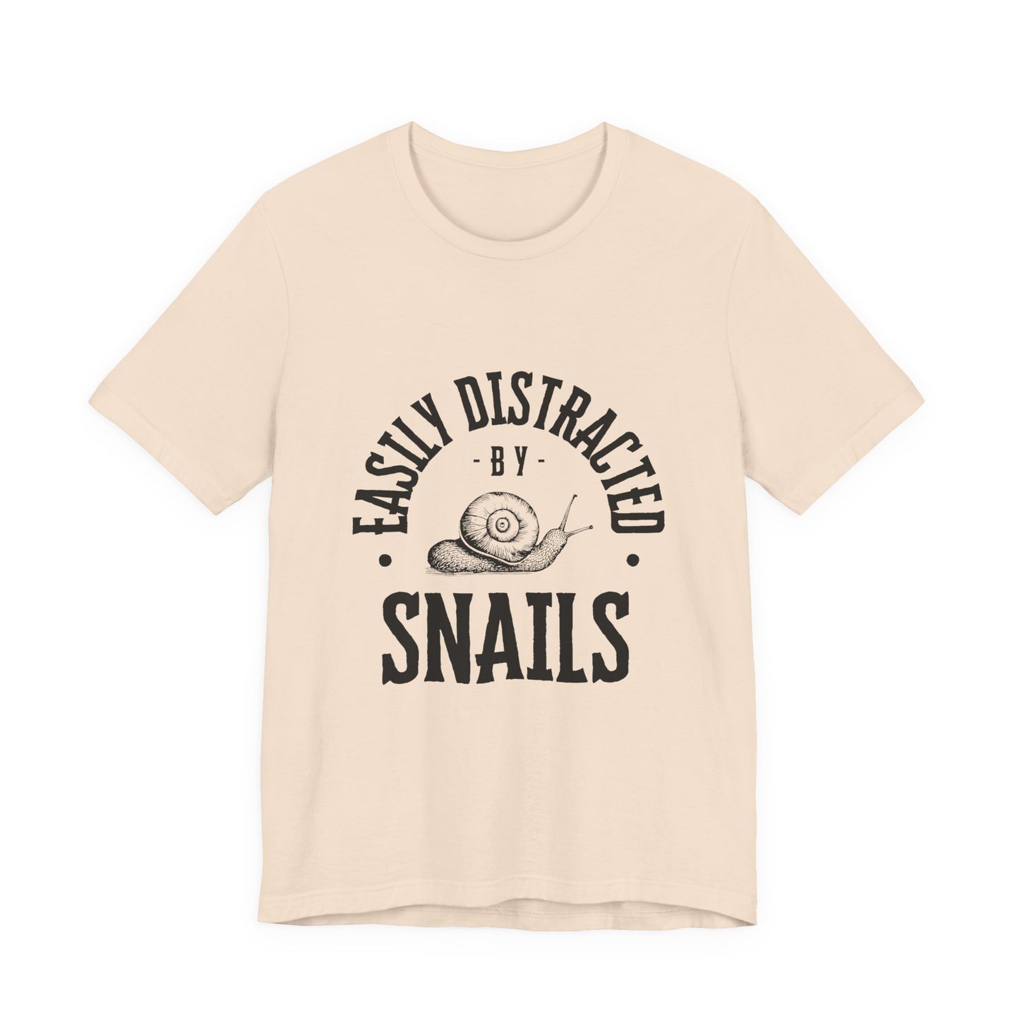 Funny Snail Unisex Tee - Easily Distracted by Snails Shirt