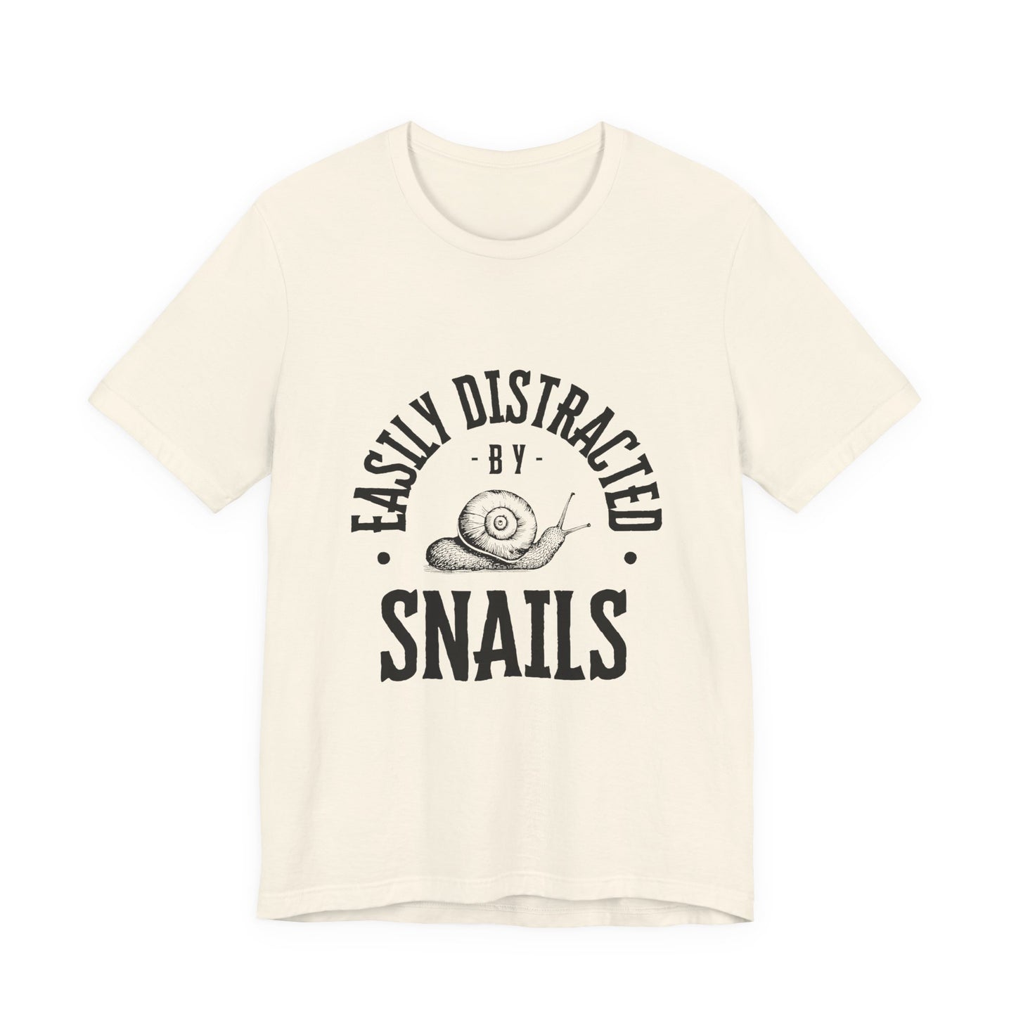 Funny Snail Unisex Tee - Easily Distracted by Snails Shirt
