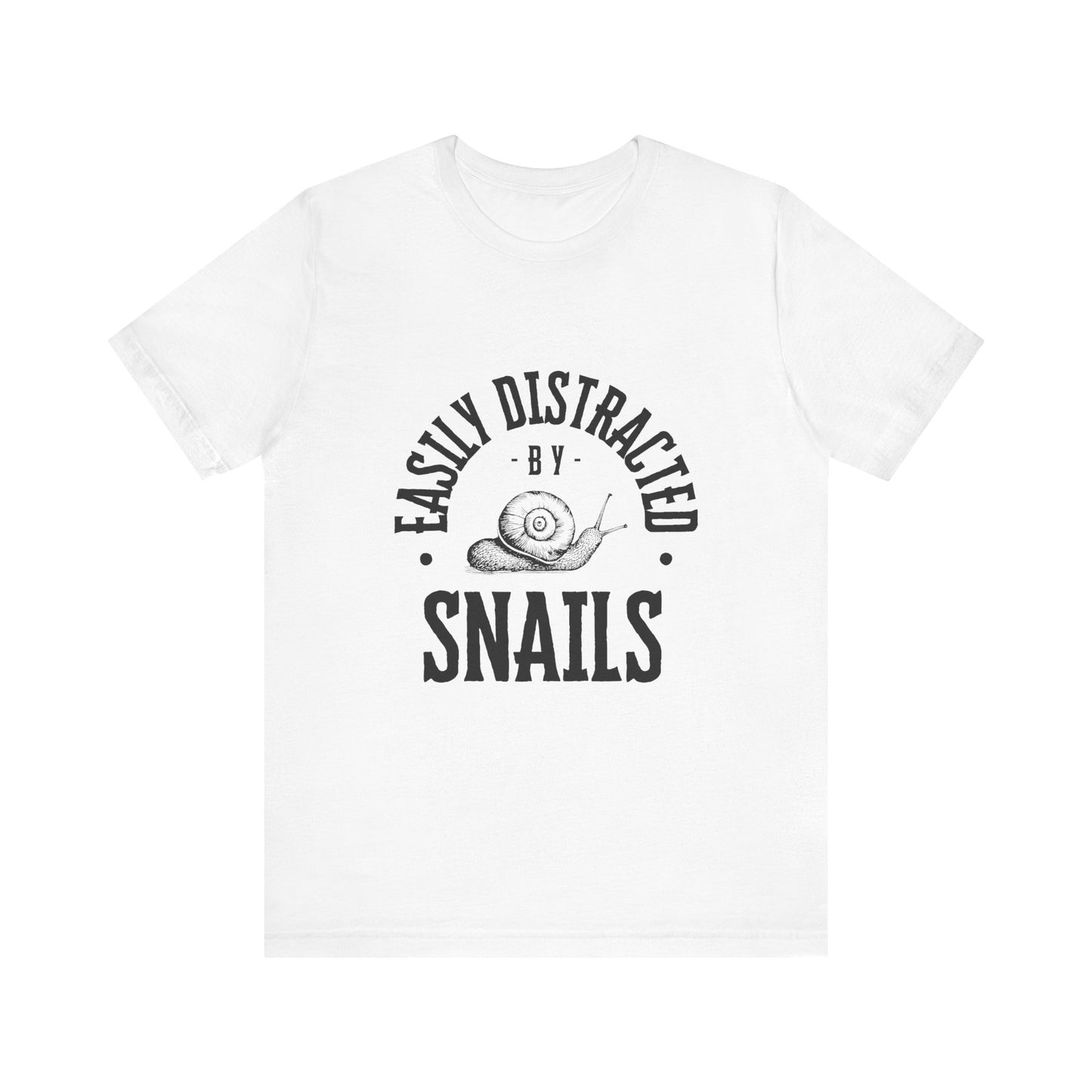 Funny Snail Unisex Tee - Easily Distracted by Snails Shirt