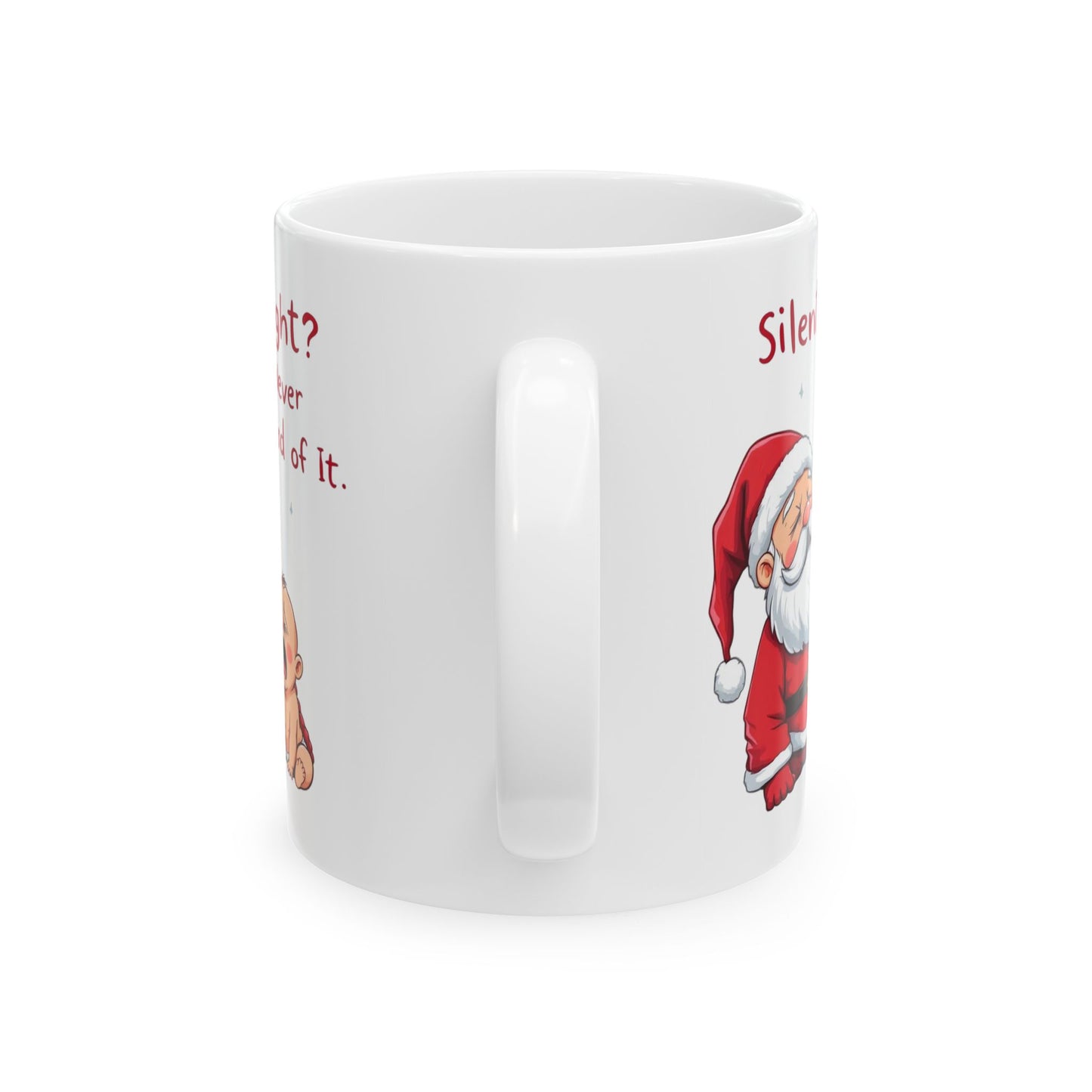 Ceramic Mug - Santa Silent Night Funny Christmas Gift