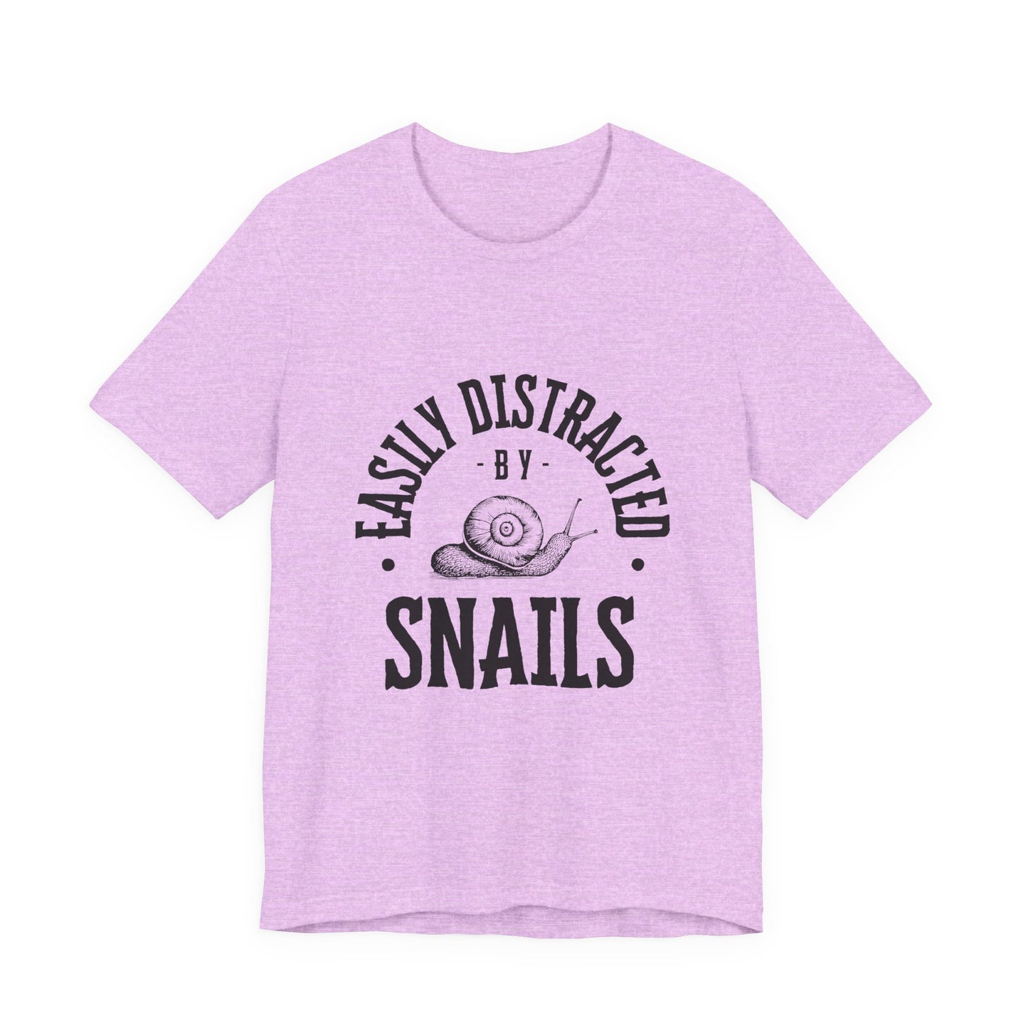 Funny Snail Unisex Tee - Easily Distracted by Snails Shirt