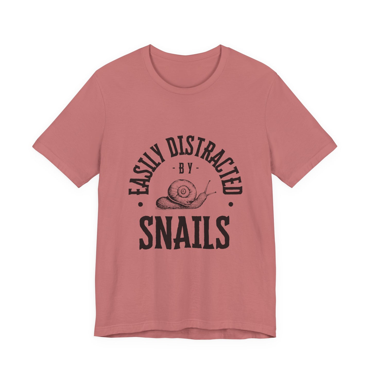 Funny Snail Unisex Tee - Easily Distracted by Snails Shirt