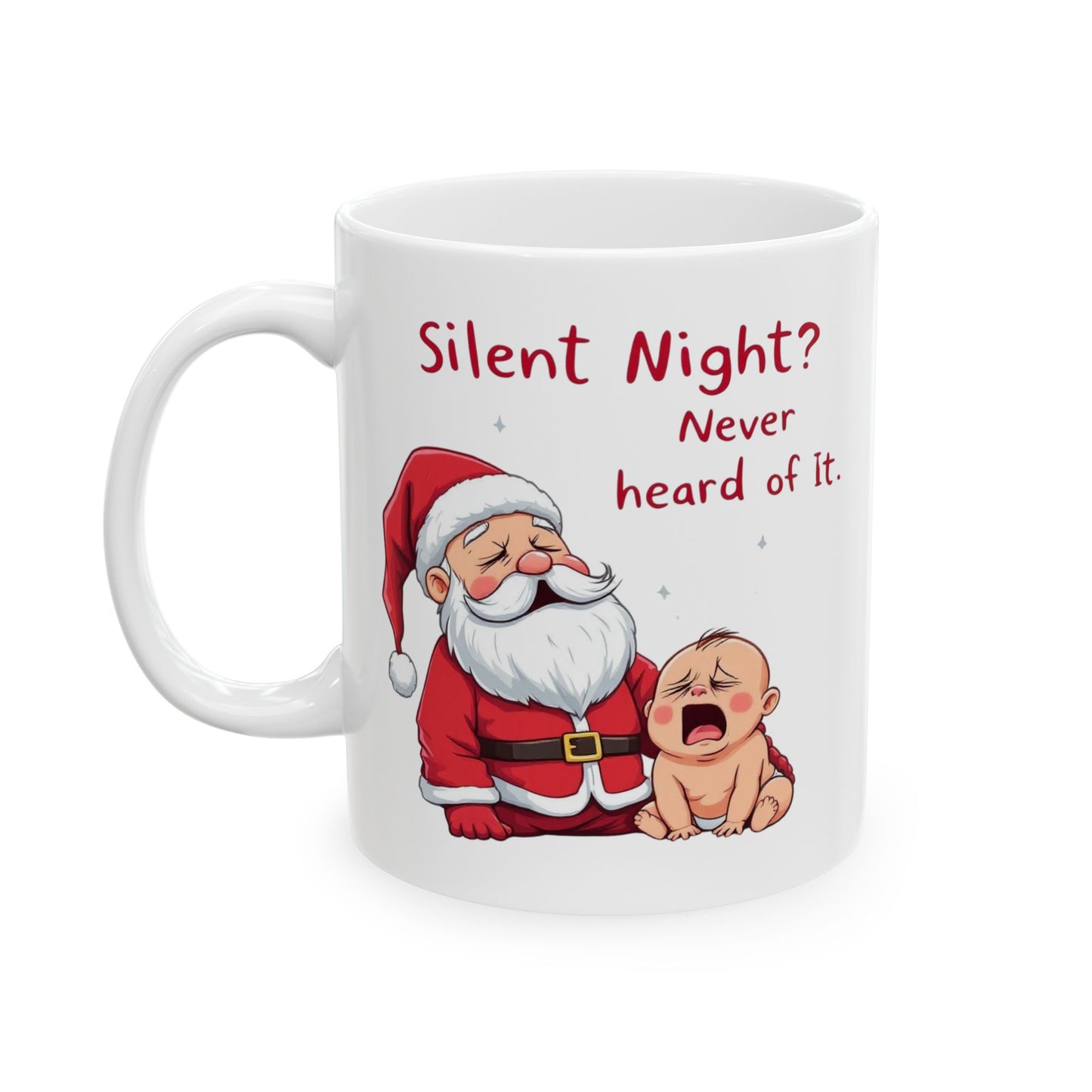 Ceramic Mug - Santa Silent Night Funny Christmas Gift