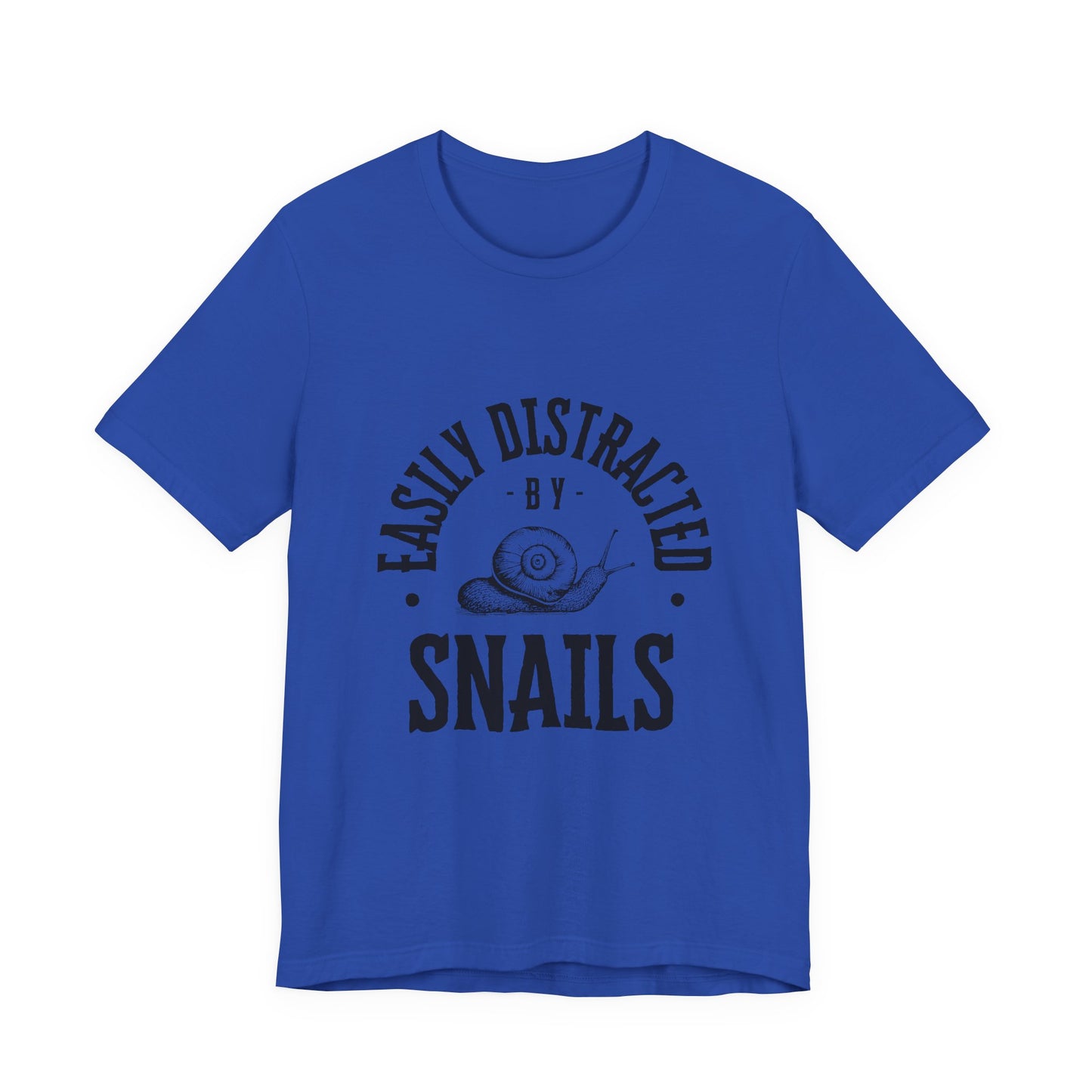 Funny Snail Unisex Tee - Easily Distracted by Snails Shirt