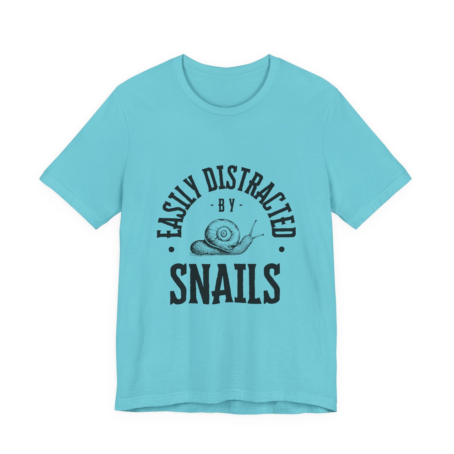 Funny Snail Unisex Tee - Easily Distracted by Snails Shirt