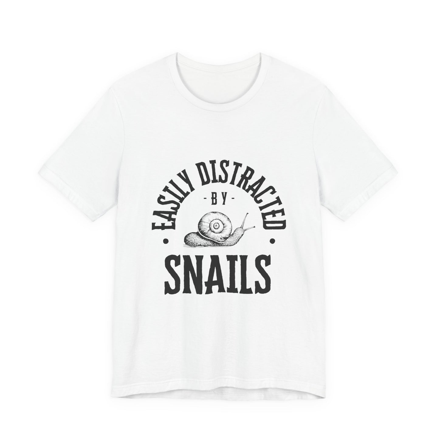 Funny Snail Unisex Tee - Easily Distracted by Snails Shirt