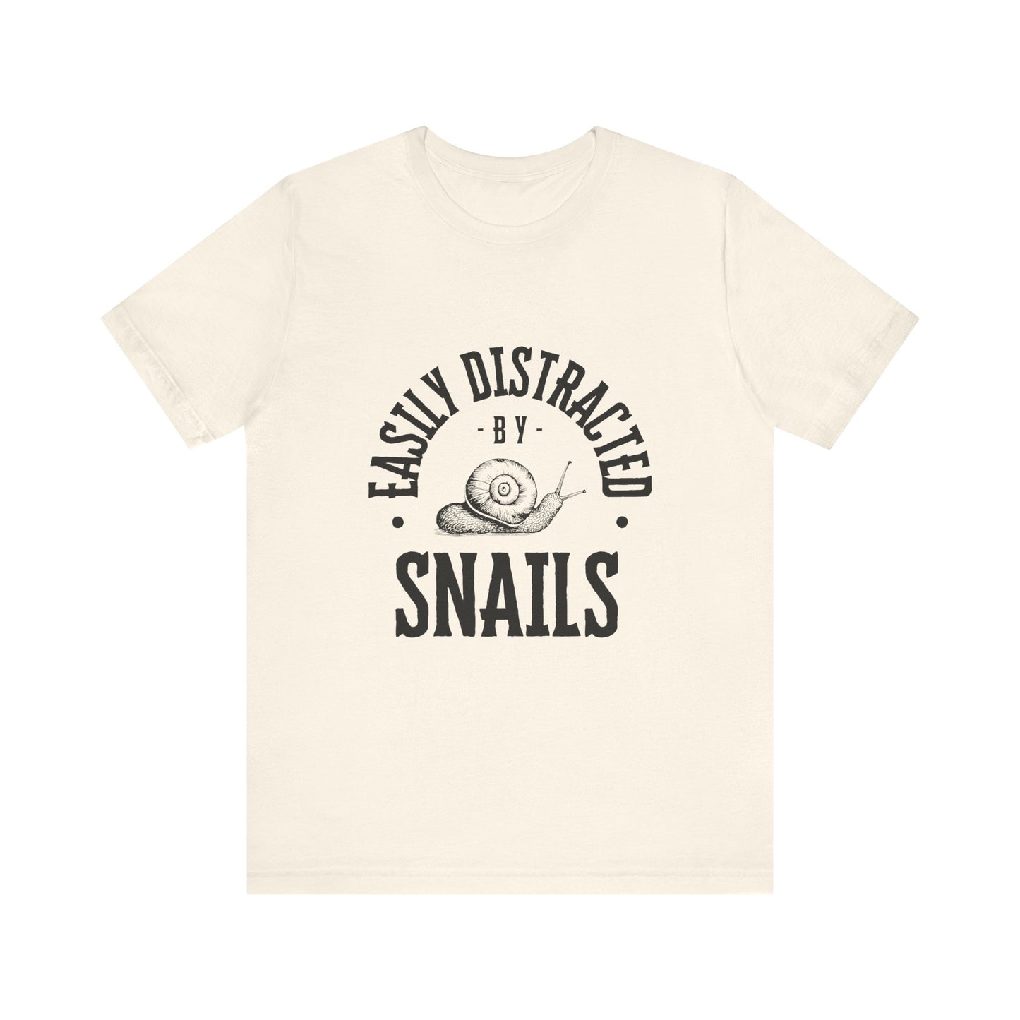 Funny Snail Unisex Tee - Easily Distracted by Snails Shirt