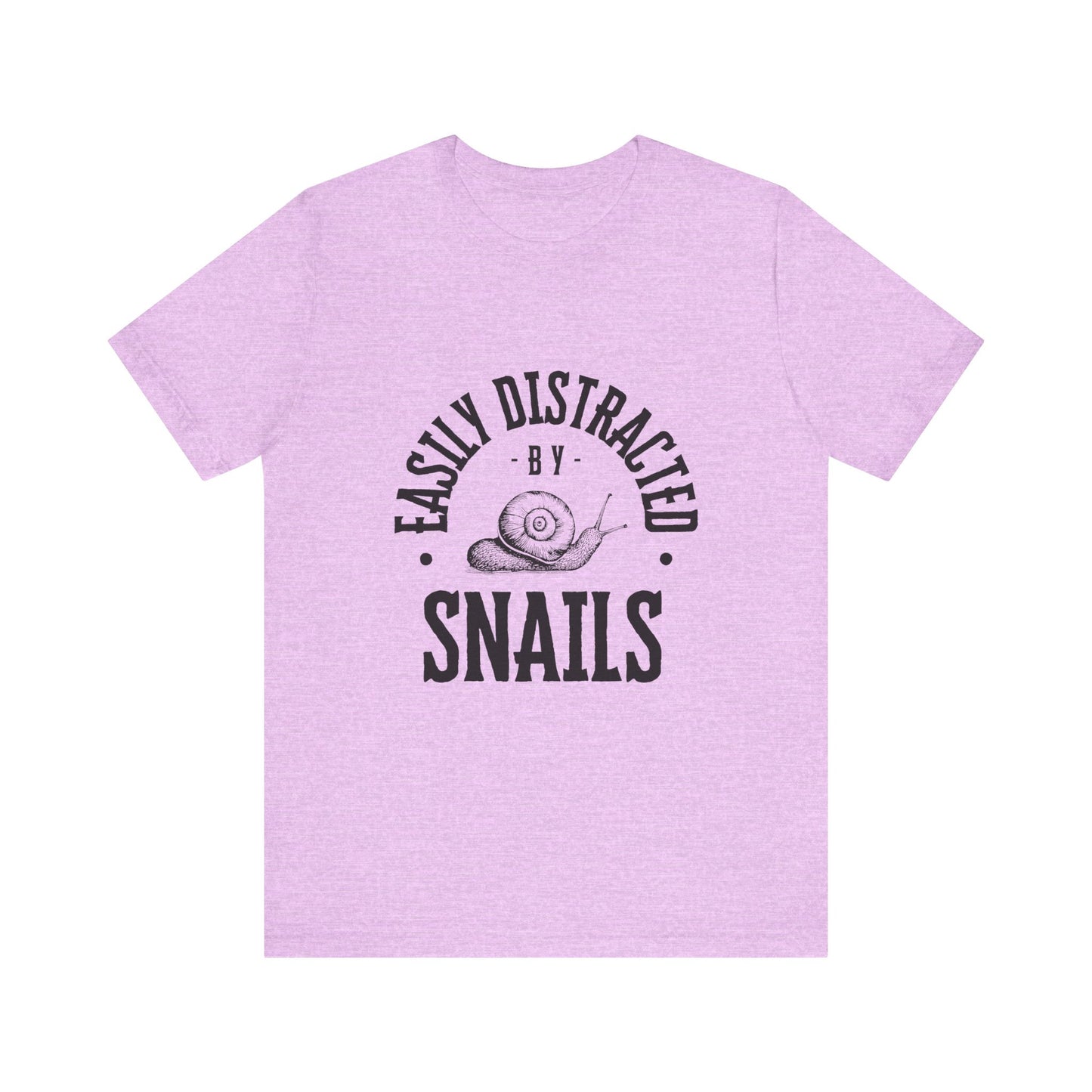Funny Snail Unisex Tee - Easily Distracted by Snails Shirt